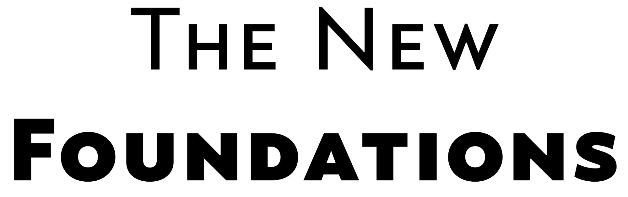 The New Foundations